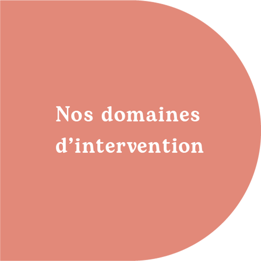 nos domaines d'intervention
